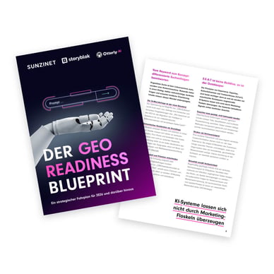 Eine Vorschau des Whitepapers „Der Geo Readiness Blueprint“. Das Cover zeigt den Schriftzug „The Geo Readiness Blueprint“ in fetten pinken Buchstaben und eine futuristische Roboterhand mit einem digitalen Werkzeug. Darunter steht „Ein strategischer Leitfaden für 2026 und darüber hinaus“, und oben sind die Logos von SUNZINET, Storyblok und Otterly AI zu sehen. Rechts ist eine Innenseite des Whitepapers abgebildet, die Themen wie Keywords, Konzepte und KI im Marketing behandelt, sowie einen Call-to-Action zum Thema EAT (Expertise, Autorität und Vertrauenswürdigkeit).